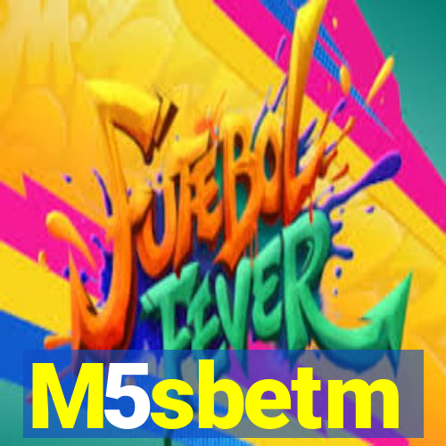 M5sbetm