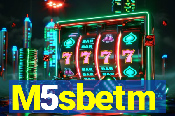 M5sbetm