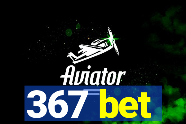 367 bet