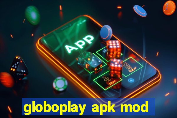 globoplay apk mod