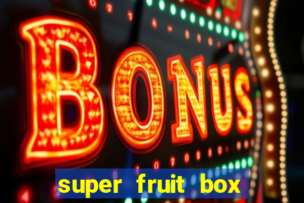 super fruit box codes 2024