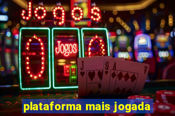 plataforma mais jogada