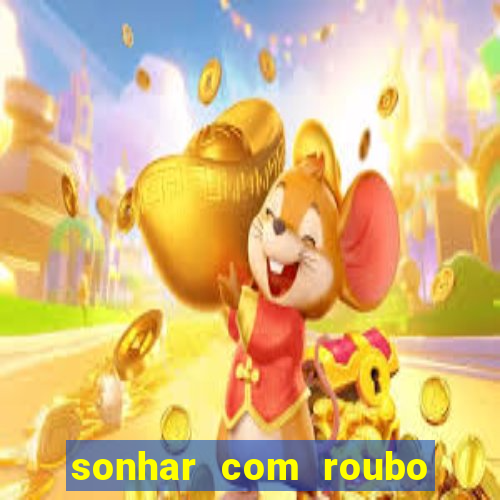 sonhar com roubo de moto