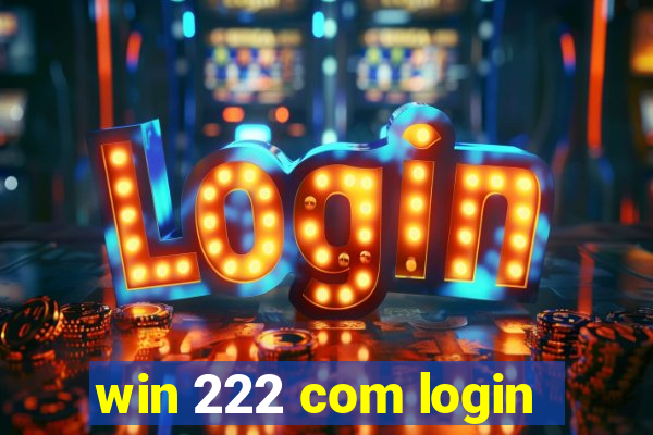 win 222 com login