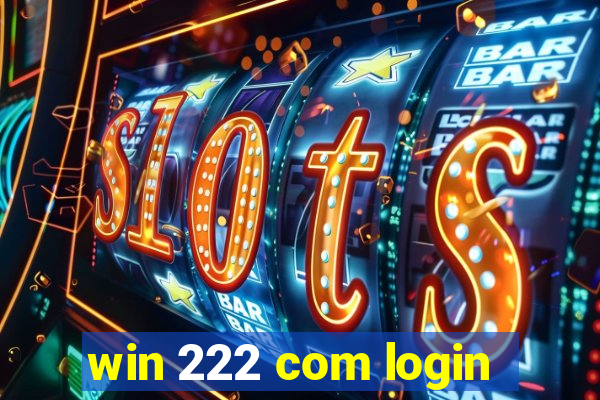 win 222 com login