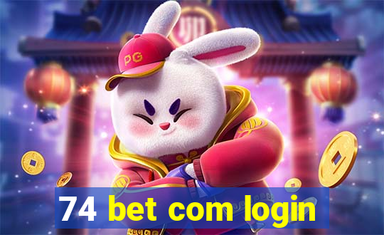 74 bet com login