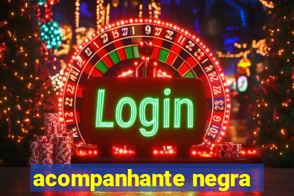 acompanhante negra