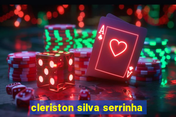 cleriston silva serrinha