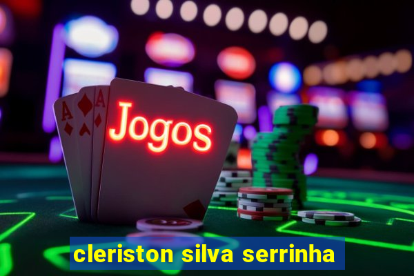 cleriston silva serrinha