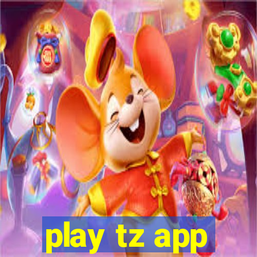 play tz app