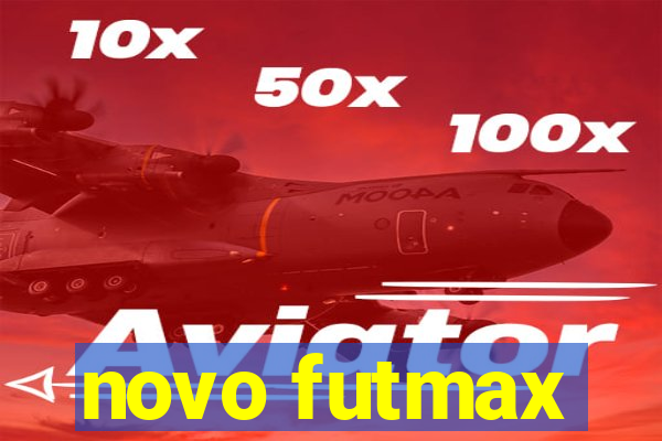 novo futmax