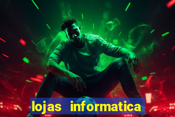 lojas informatica em recife