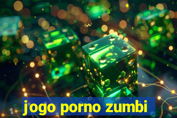 jogo porno zumbi