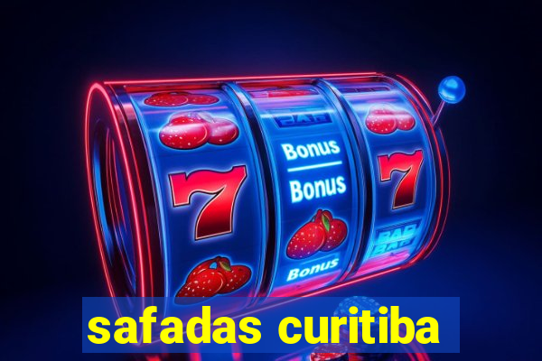 safadas curitiba