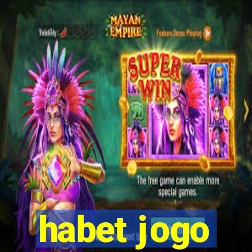 habet jogo