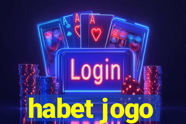 habet jogo