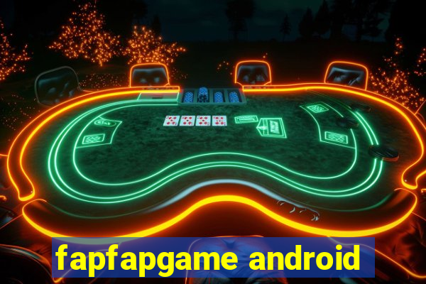 fapfapgame android