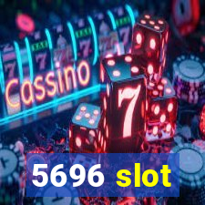 5696 slot