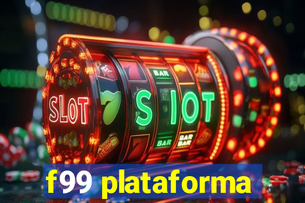 f99 plataforma