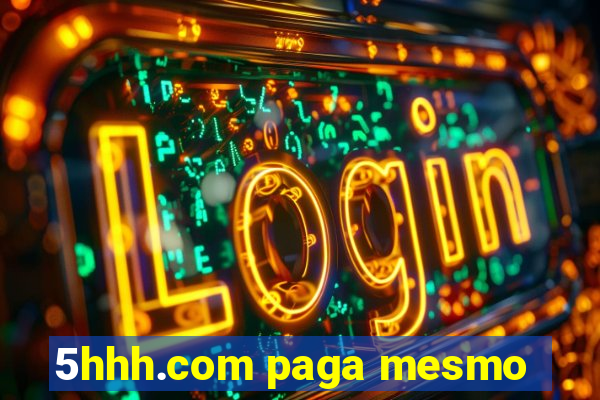 5hhh.com paga mesmo