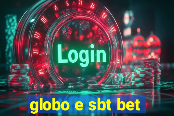 globo e sbt bet