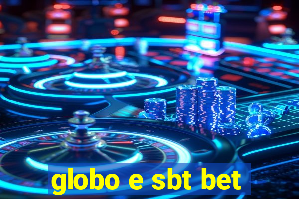 globo e sbt bet