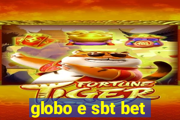 globo e sbt bet