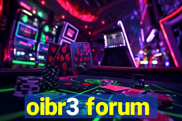 oibr3 forum