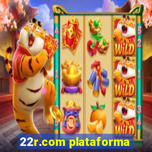 22r.com plataforma