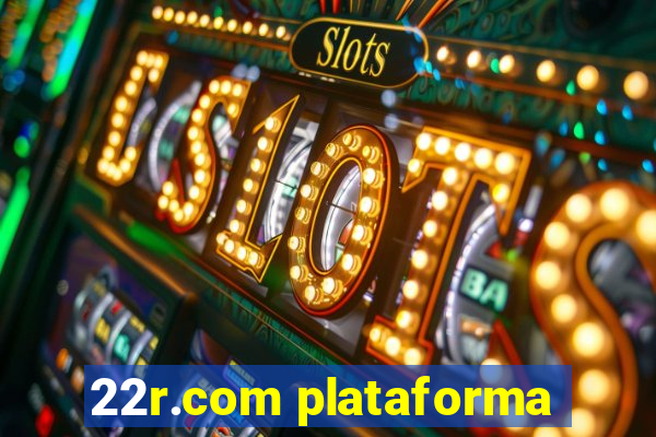 22r.com plataforma