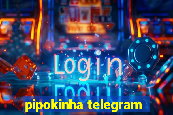 pipokinha telegram
