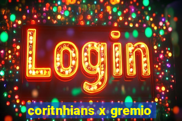 coritnhians x gremio