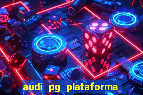 audi pg plataforma de jogos