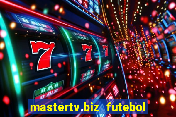 mastertv.biz futebol ao vivo