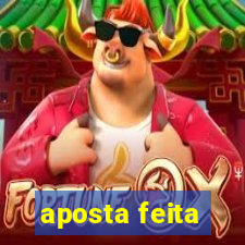 aposta feita