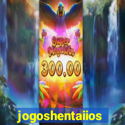 jogoshentaiios