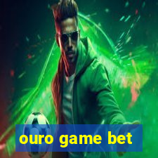 ouro game bet