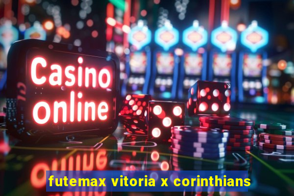 futemax vitoria x corinthians