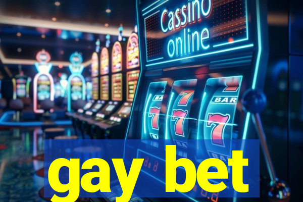 gay bet