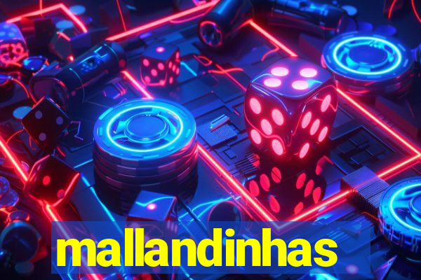 mallandinhas