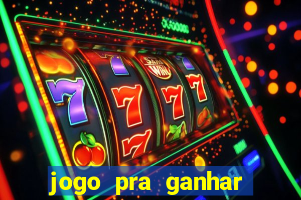 jogo pra ganhar dinheiro sem depositar