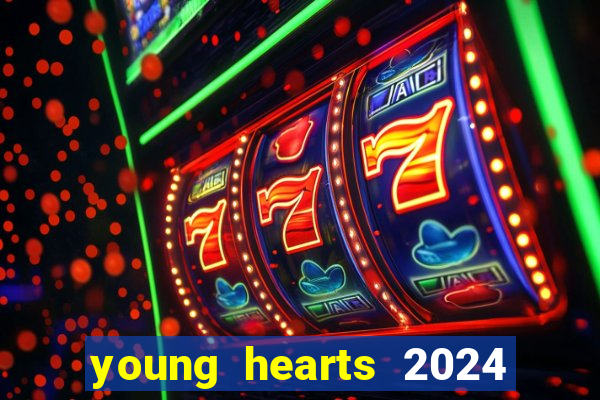 young hearts 2024 online legendado