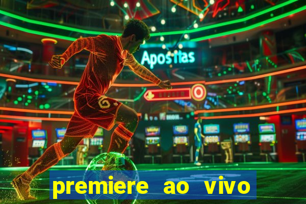 premiere ao vivo gratis fluminense