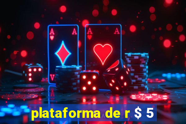 plataforma de r $ 5