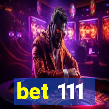 bet 111