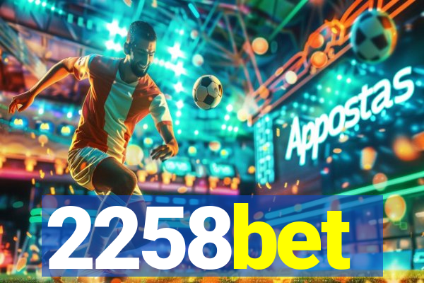 2258bet