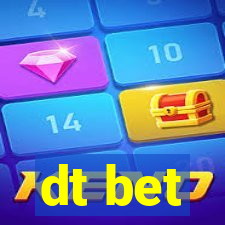 dt bet