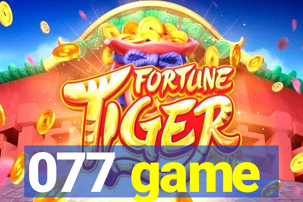 077 game
