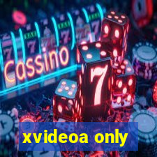 xvideoa only