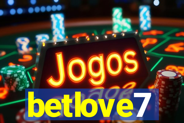 betlove7